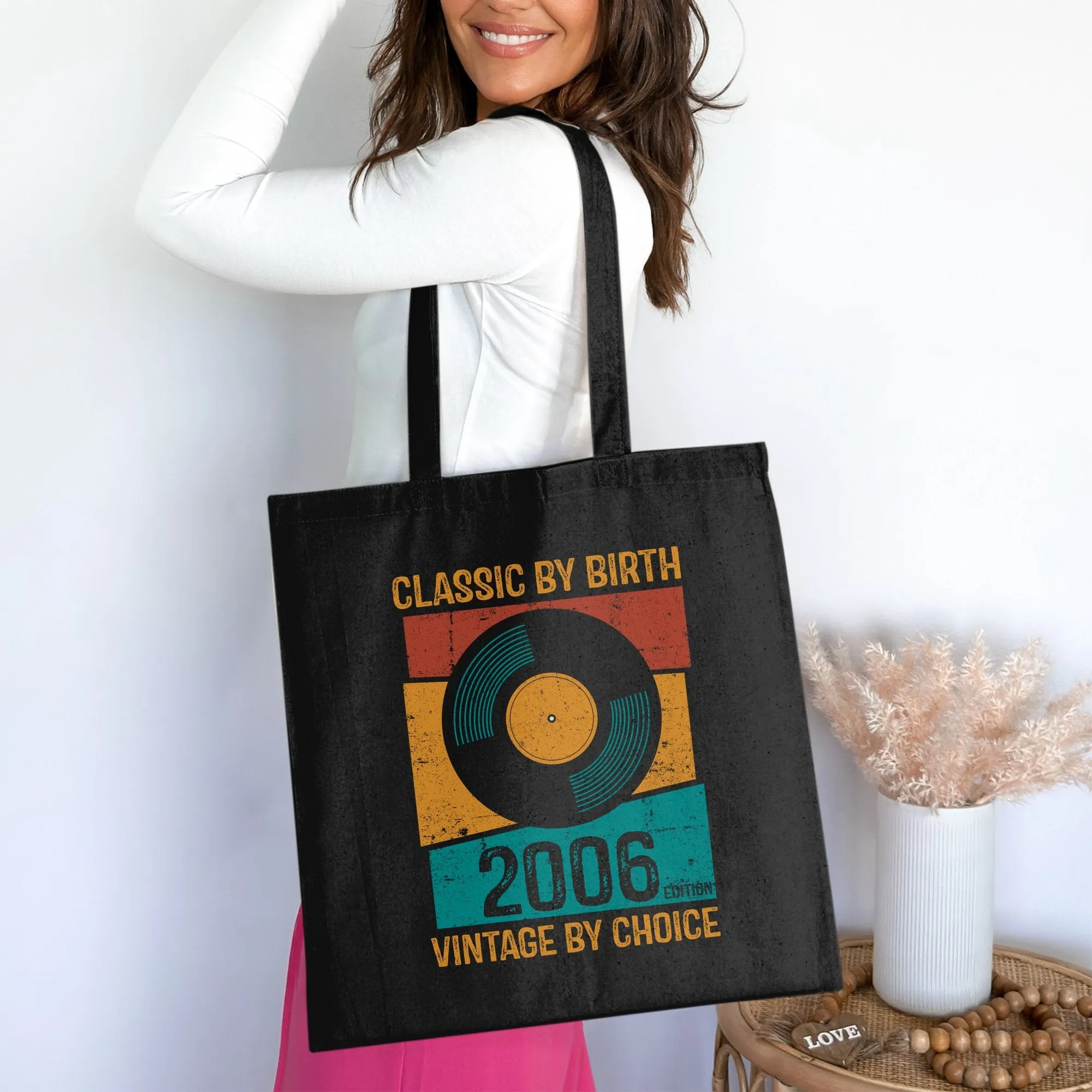 Classic by Birth, Vintage by Choice, 2006 Edition, Birthdays Cotton Bag for Life, Unique Tote Bag, Retro Design Gift