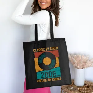 Classic by Birth, Vintage by Choice, 2006 Edition, Birthdays Cotton Bag for Life, Unique Tote Bag, Retro Design Gift